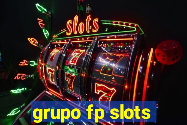 grupo fp slots